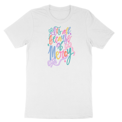Because Of His Mercy T-shirt