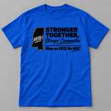 D9 — Stronger Together Election Day Tee