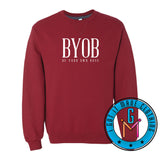 BYOB - Be Your Own Boss Sweatshirt