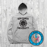 Dem Hands University - Hoodie