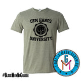 Dem Hands University - Tshirt