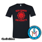 Dem Hands University - Tshirt