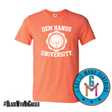 Dem Hands University - Tshirt