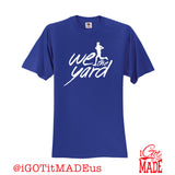 We Run The Yard T-shirt