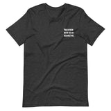 You Either With Me Or Against Me Short-Sleeve Unisex T-Shirt