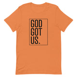 God Got Us Short-Sleeve Unisex T-Shirt